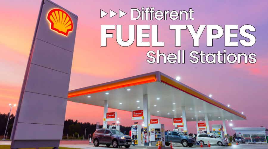 Comparing the Different Fuel Types at Shell Stations