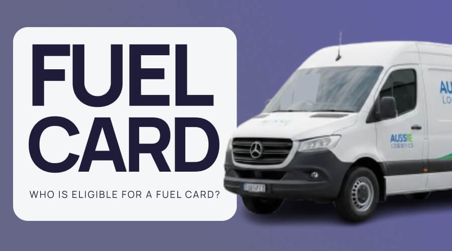 Who is Eligible for a Fuel Card? Everything You Need to Know